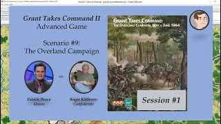 Grant Takes Command II - Scenario #9 - The Overland Campaign, Session 1