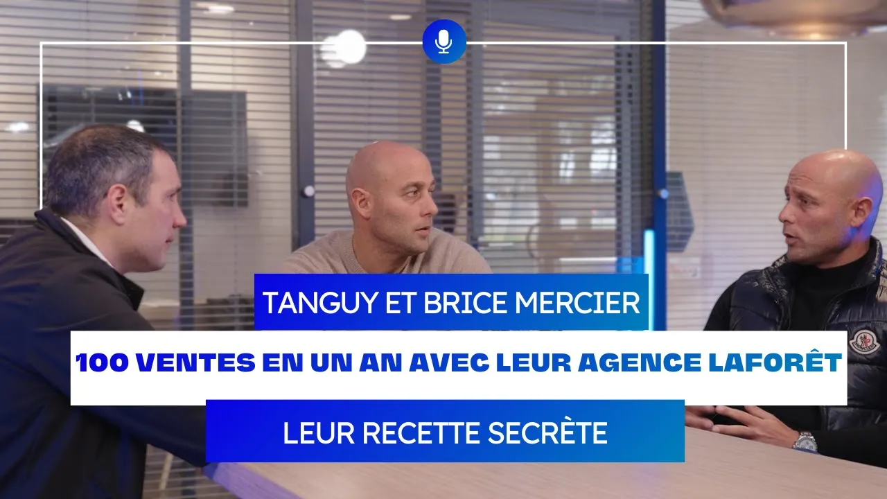 Témoignage de Tanguy & Brice Mercier sur Laforêt France