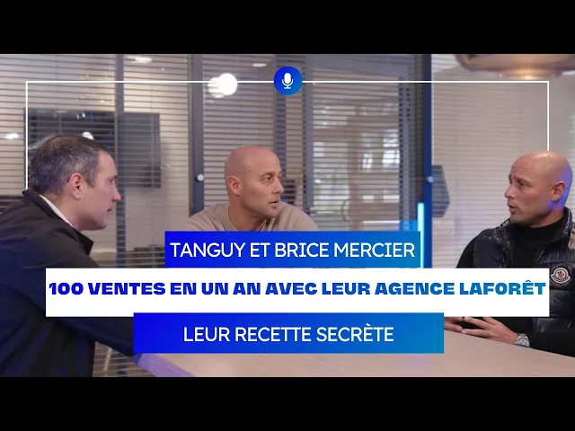Témoignage de Tanguy & Brice Mercier sur Laforêt France