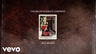 Charles Wesley Godwin - All Again (Lyric Video)