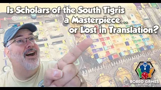 Scholars of the South Tigris Review Board Games with Rob