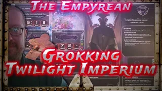 The Empyrean, Grokking Twilight Imperium