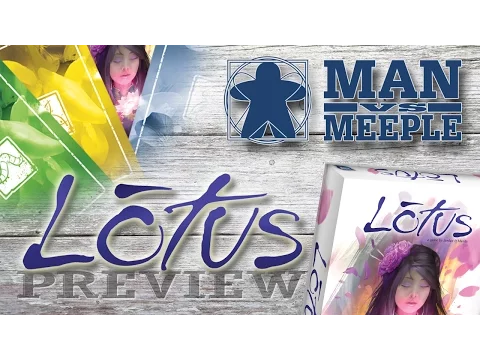 Lotus (Renegade Games) Preview by Man Vs Meeple