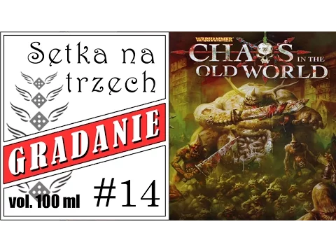 Setka na trzech #14 - Chaos w Starym Świecie