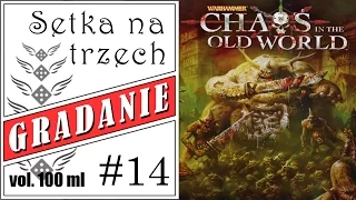 Setka na trzech #14 - Chaos w Starym Świecie