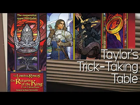 Lord of the Rings: The Return of the King ~ Taylor's Trick-Taking Table