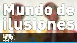 Mundo De Ilusiones, Binomio De Oro - Audio