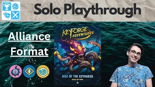 Forging a strange alliance! Alliance format: Rise of the Keyraken [Solo Playthrough]