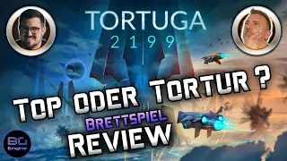 TORTUGA 2199 - Review - TOP oder TORTUR - Brettspiele