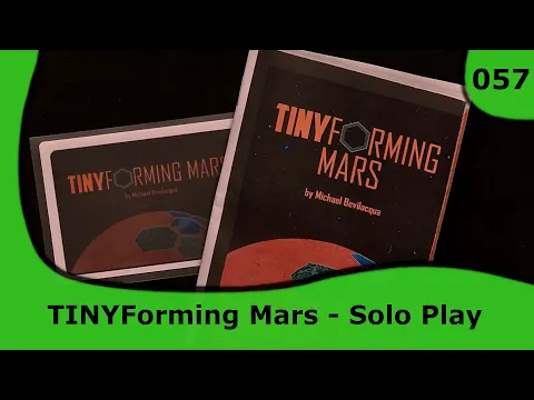 TINYForming Mars Solo Playthrough | 057 | Small Box, Big Game