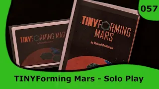 TINYForming Mars Solo Playthrough | 057 | Small Box, Big Game