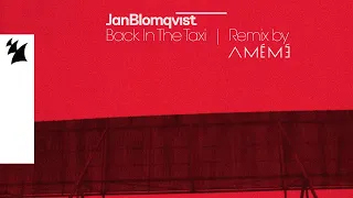 Jan Blomqvist - Back In The Taxi (AMÉMÉ Remix) [Official Visualizer]