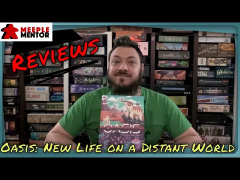 Meeple Mentor Reviews Oasis: New Life on a Distant World