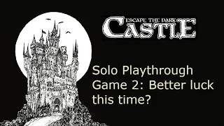 Escape The Dark Castle - Solo Playthrough 2