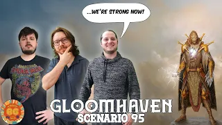 We've Been Working Out... Gloomhaven Scenario 95