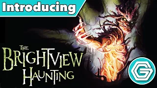 Introducing The Brightview Haunting
