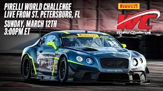 REPLAY: Pirelli World Challenge - GT/GTA/GT Cup Round 2 from St. Petersburg, FL