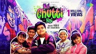 Kal Chutti Hai | Rego B. feat Eshaan Shaikh | Official Video | Shameer Tandon | Rahul Shetty