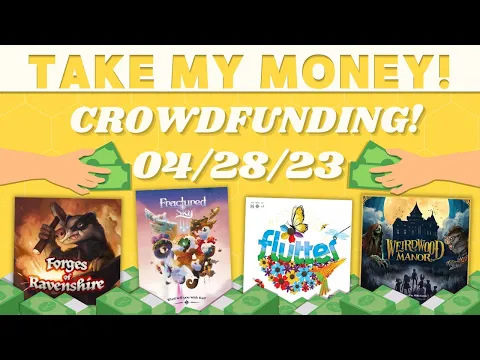 Take My Money - Crowdfunding Review! (4/28/23)