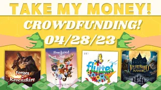 Take My Money - Crowdfunding Review! (4/28/23)