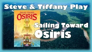 Steve & Tiffany Learn & Play: Sailing Toward Osiris