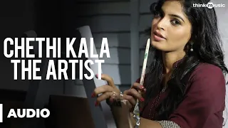 Chethi Kala The Artist Official Full Song - The Villah