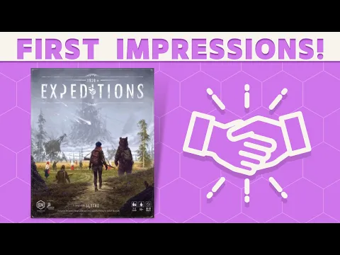 Expeditions - First Impressions: A Worthy Sequel?