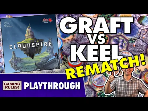 Cloudspire: Graft vs Keel - Playthrough