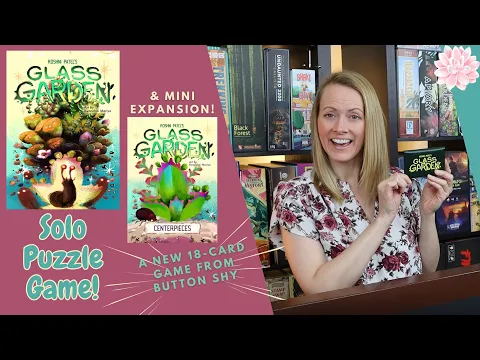 GLASS GARDEN | A Solo Puzzle 18-Card Game (BUTTON SHY)