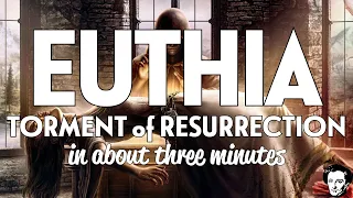 Euthia torment of resurrection in about 3 minutes