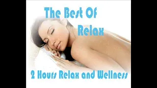 The Best of Relax - 2 Hours of Relax and Wellness