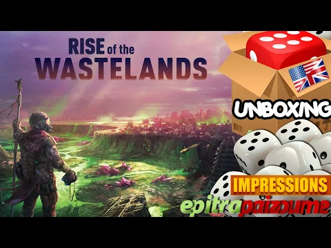 Rise of the Wastelands - Unboxing & First Impressions (EN) | Epitrapaizoume