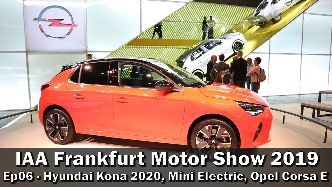 IAA 2019 Ep 6 - Kona, Mini Cooper, Opel Corsa E