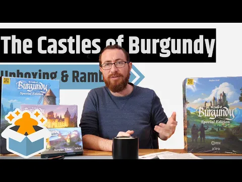 The Castles of Burgundy: Special Edition - Unboxing & Rambling