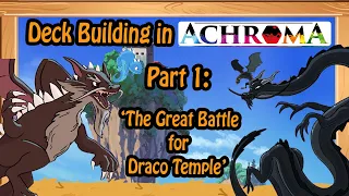 Deck building in Achroma - Siege of Draco Temple