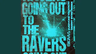 Going Out To The Ravers (Danny Byrd Remix)