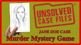 Unsolved Case Files: The Jane Doe Case Review
