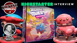 Robot Quest Arena | Boardgame Kickstarter | Interview with Designer Paul Waite
