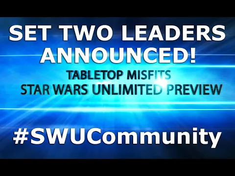 New Star Wars Unlimited Leaders announced!!!
