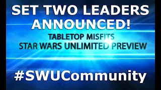 New Star Wars Unlimited Leaders announced!!!