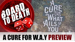 A Cure For What Ails You Board Game Preview Review Video