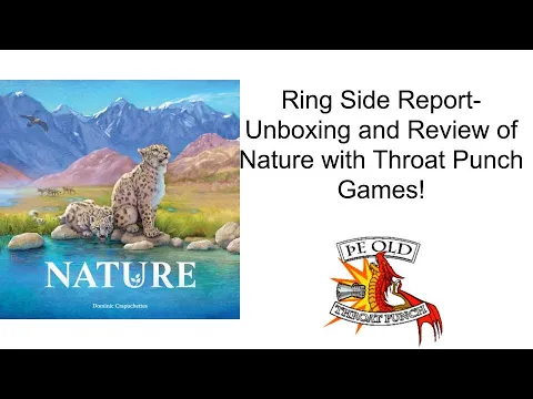 Ring Side Report-Board Game Unboxing and Review of Nature!