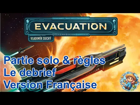 [FR] Evacuation - partie solo explicative - le debrief
