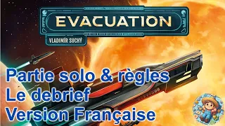 [FR] Evacuation - partie solo explicative - le debrief
