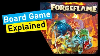Forgeflame Board Game Explained