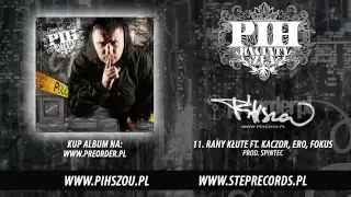 11. Pih ft. Kaczor, Ero, Fokus - Rany kłute (prod. Spintec)