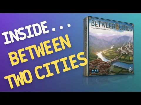 Inside…Between Two Cities - stonemaier games (4K 60fps)