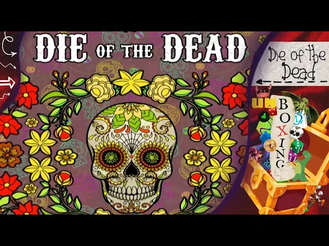LDG Unboxes: Die of the Dead