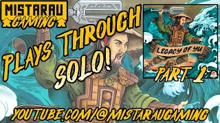Mista Rau Gaming Solo! Legacy of Yu (Game 1)