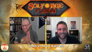 Solforge Fusion - Chris VS Matt Battles!